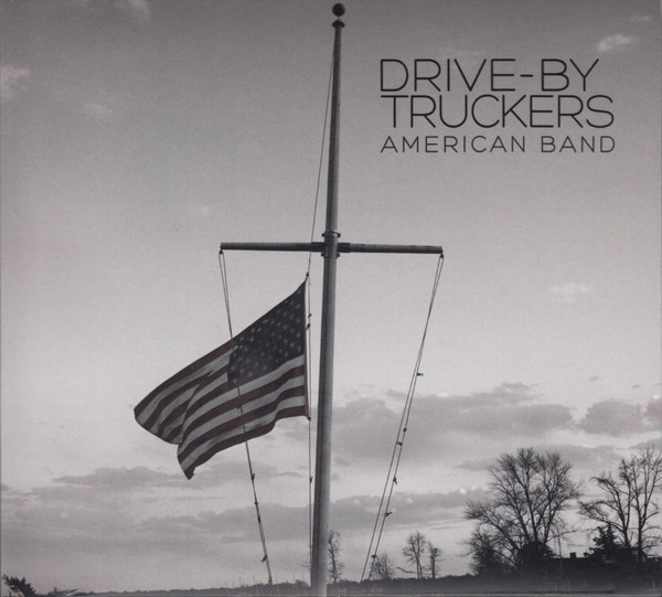 Drive-By Truckers: American Band (2016)